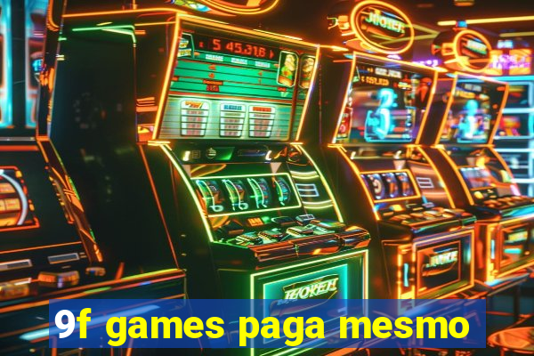 9f games paga mesmo